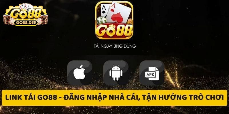 Lưu ý gì để tải ứng dụng Go88 thành công?