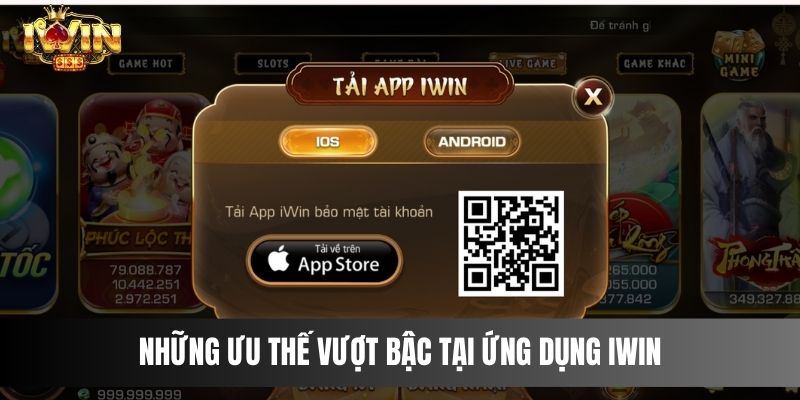 Những ưu thế vượt bậc tại ứng dụng IWIN